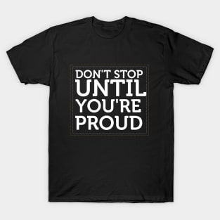 Don't Stop T-Shirt